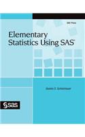 Elementary Statistics Using SAS