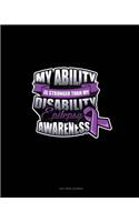 My Ability Is Stronger Than My Disability Epilepsy Awareness: Dot Grid Journal