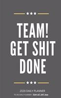 Team get shit done