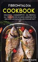 Fibromyalgia Cookbook: MEGA BUNDLE - 4 Manuscripts in 1 - 160+ Fibromyalgia - friendly recipes including casseroles, stew, side dishes, and pasta for a delicious and tasty