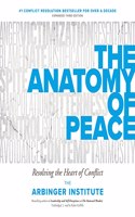 Anatomy of Peace, Third Edition: Resolving the Heart of Conflict