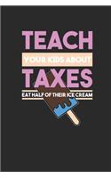 Teach Your Kids About Taxes: Blank Lined Notebook (6" x 9" - 120 pages) Economics Themed Notebook for Daily Journal, Diary, and Gift