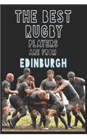 The Best Rugby Players are from Edinburgh journal