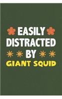 Easily Distracted By Giant Squid: A Nice Gift Idea For Giant Squid Lovers Funny Gifts Journal Lined Notebook 6x9 120 Pages