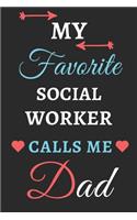 My Favorite Social Worker Calls Me Dad: lined notebook, Social Worker gift