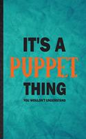 It's a Puppet Thing You Wouldn't Understand