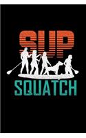 SUP Squatch