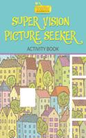 Super Vision Picture Seeker Activity Book