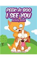 Peek-A-Boo I See You Activity Book