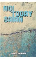 Not Today Satan Daily Journal: Gift For Christian Men, Women, or Teens to use for Prayer Journal or Daily Motivational Quote or Devotional Blank Lined Notebook. (6"x9" - 100 Pages