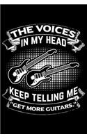 The Voices In My Head Keep Telling Me "Get More Guitars.": Lined A5 Notebook for Music Journal