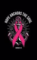 Hope Anchors the Soulhebrews 6: 19: Dot Grid Journal - Hope Anchors Soul Ribbon Cool Breast Cancer Awareness Gift - Black Dotted Diary, Planner, Gratitude, Writing, Travel, Goal, B