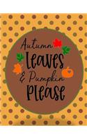 Autumn Leaves & Pumpkin Please
