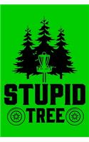 Stupid Tree: Disc Golf Scorecards Album for Golfers - Best Scorecard Template log book to keep scores - Gifts for Golf Men/Women - 6"x9" (120 Pages)