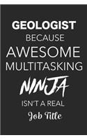 Geologist Because Awesome Multitasking Ninja Isn't A Real Job Title