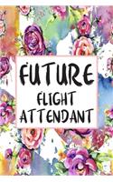 Future Flight Attendant: Weekly Planner For Flight Attendant 12 Month Floral Calendar Schedule Agenda Organizer(1 6x9 Flight Attendant Planner January 2020 - December 2020)