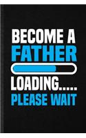 Become a Father Loading Please Wait