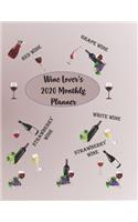 Wine Lover's 2020 Monthly Planner: A Wine Lover's 2020 Monthly Planner. 2 page dated weekly spread.