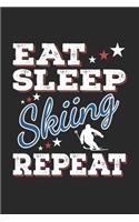 Eat Sleep Skiing Repeat: Funny Cool Skiing Journal - Notebook - Workbook - Diary - Planner-6x9 - 120 Dot Grid Pages - Cute Gift For Skiiers, Ski Instructors, Skiing Lovers, 