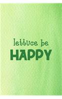 Lettuce Be Happy
