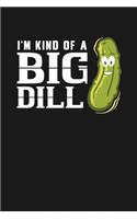 I'm Kind of a Big Dill