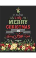 We Wish You A Very Merry Christmas And Happy New Year Seasonal Gift: Make Lists Keep Track Of Gifts Recipes Holiday Plans Shopping To Do List & More A Perfect Holiday Diary Gift
