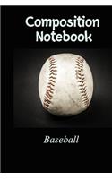 Composition Notebook Baseball: Baseball College Ruled Lined Pages Book (8.5 x 11) Paperback - August 29, 2019
