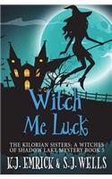 Witch Me Luck
