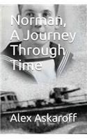 Norman, a Journey Through Time