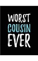 Worst Cousin Ever: Notebook Gift for Cousins