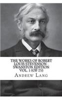 The Works of Robert Louis Stevenson - Swanston Edition Vol. 1 (of 25)