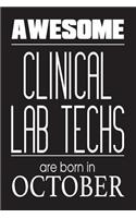 Awesome Clinical Lab Techs Are Born In October