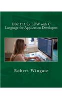 DB2 11.1 for LUW with C Language for Application Developers