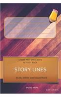 Story Lines - Create Your Own Story Activity Book, Plan Write and Illustrate