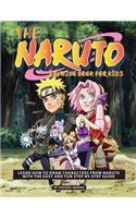 The Naruto Drawing Book for Kids: Learn How to Draw Characters from Naruto with the Easy and Fun Step-By-Step Guide