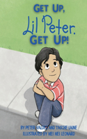 GET UP, Lil Peter. GET UP!