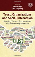 Trust, Organizations and Social Interaction