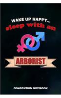 Wake Up Happy... Sleep with an Arborist
