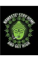 Namaste' Stay Home and Get High