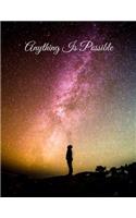 Anything Is Possible: Galaxy Goal Tracker Notebook, 8.5x11 Inch, 120 Page, Blank Lined, College Ruled Journal to Write in