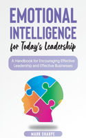 Emotional Intelligence for Today's Leadership