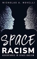 adventures in space racism