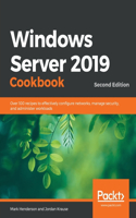 Windows Server 2019 Cookbookm - Second Edition