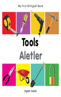 My First Bilingual Book -  Tools (English-Turkish): (My First Bilingual Book)