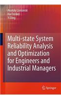 Multi-State System Reliability Analysis and Optimization for Engineers and Industrial Managers