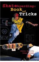 Skateboarding: Book of Tricks