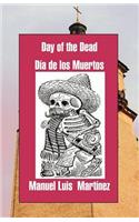Day of the Dead/ Dia de Los Muertos