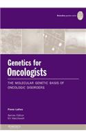 Genetics for Oncologists: The Molecular Genetic Basis of Oncologic Disorders