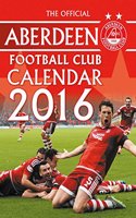 The Official Aberdeen 2016 A3 Calendar