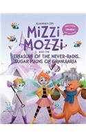 Mizzi Mozzi And The Treasure Of The Never-Rains Sugar Plains Of Granularia